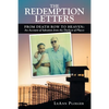 The Redemption Letters: From Death Row to Heaven: an Account of Salvation from the Darkest of Places - Paperback