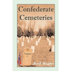 Confederate Cemeteries, Volume 1 - Paperback