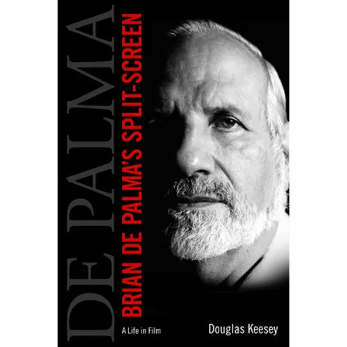 Brian de Palma's Split-Screen: A Life in Film - Paperback
