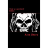 The Slugcult Bible: The Complete Alex Story Lyrical-Ritual Compendium - Paperback