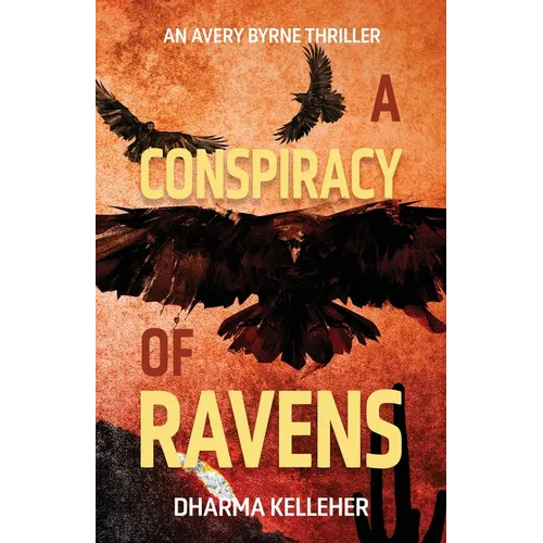 A Conspiracy of Ravens: An Avery Byrne Crime Thriller - Paperback