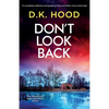 Don't Look Back: A completely addictive and gripping Kane and Alton crime short-read - Paperback