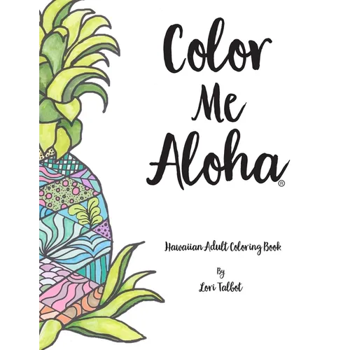 Color Me Aloha: A Hawaiian Adult Coloring Book - Paperback