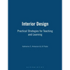 Interior Design: Practical Strategies for Teaching and Learning - Paperback