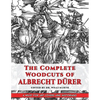 The Complete Woodcuts of Albrecht Dürer (Dover Fine Art, History of Art) - Paperback