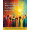 A Teacher's Companion: How to Center Empathy & Emotional Well-Being for Yourself and Your Students - Paperback