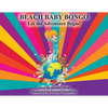 Beach Baby Bongo: Let The Adventure Begin! - Paperback