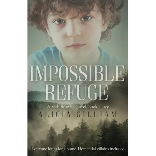 Impossible Refuge: A Seth Browne Novel, Book Three - Paperback
