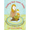 Finding Your Inner Mama: Women Reflect on the Challenges and Rewards of Motherhood - Paperback