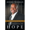 Ambassador of Hope: Turning Poverty and Prison into a Purpose-Driven Life - Paperback