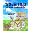Travel Tails: All Bark and No Bite - Paperback