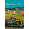 Everyday Glory: The Revelation of God in All of Reality - Paperback
