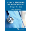 Clinical Reasoning for Medical Students: Bridge the Gap - Hardcover