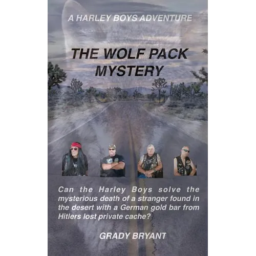 The Wolfpack Mystery: A body is found on the Indian Reservation of the San Andres Mountains with a German Swastika marked gold bar. The Harl - Paperback