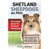 Shetland Sheepdogs as Pets: The Handy Guide for Shetland Sheepdogs - Paperback