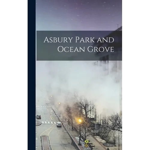 Asbury Park and Ocean Grove - Hardcover