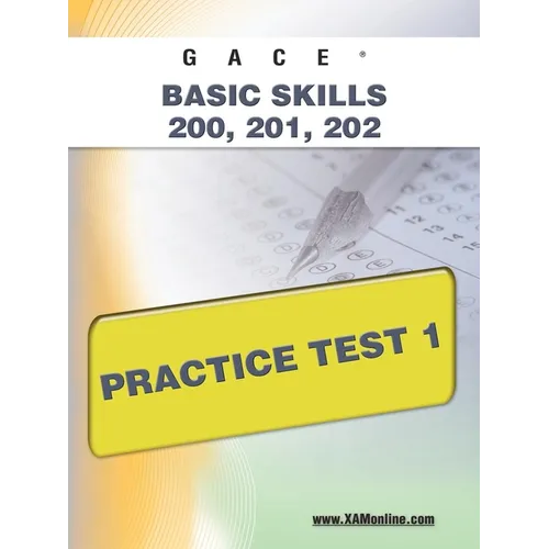 Gace Basic Skills 200, 201, 202 Practice Test 1 - Paperback