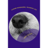 Canine Nosework: Training Log: Improve your teamwork and fun with your dog by taking notes about your nosework - Paperback