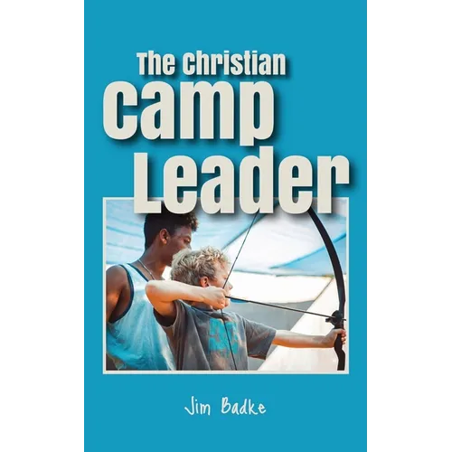 The Christian Camp Leader - Paperback