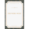 The Were-Wolf - Paperback