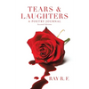 Tears & Laughters: A Poetry Journal - Paperback