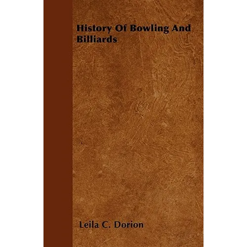 History of Bowling and Billiards - Paperback