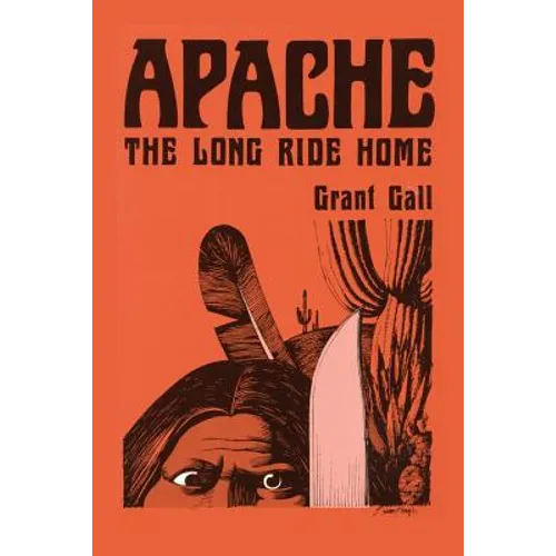 Apache, The Long Ride Home, A Novel - Paperback