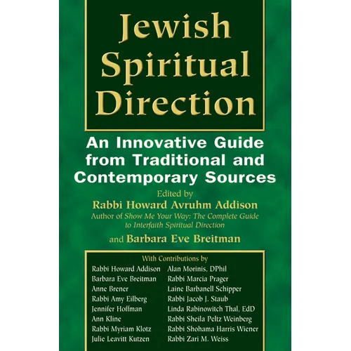 Jewish Spiritual Direction: An Innovative Guide from Traditional and Contemporary Sources - Hardcover
