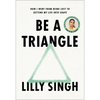 Be a Triangle: How I Went from Being Lost to Getting My Life Into Shape - Hardcover