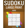 Sudoku Large Print Hard: 250 Hard Sudokus for Advanced Players, Includes Solutions - Large Print - Paperback