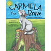 Carmela the Brave - Hardcover