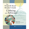 The Nonprofit Board Member's Guide to Lobbying and Advocacy - Paperback