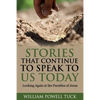 Stories That Continue to Speak To Us Today - Paperback