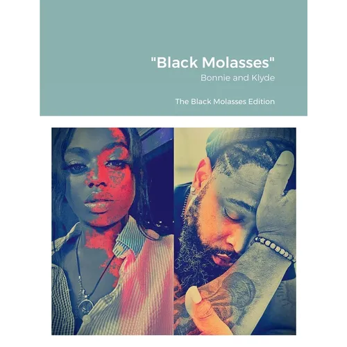 "Black Molasses": Bonnie and Klyde - Paperback