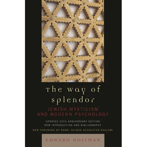 Way of Splendor: Jewish Mysticism and Modern Psychology - Paperback