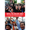Until the Rulers Obey: Voices from Latin American Social Movements - Paperback