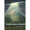 Awake, Awake, Deborah! - Paperback