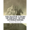 The Traitor: A Story of the Fall of the Invisible Empire - Paperback