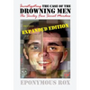 The Case of the Drowning Men: Investigating the Smiley Face Serial Murders: Expanded and Revised - Paperback