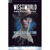 Westworld and Philosophy: Mind Equals Blown - Paperback