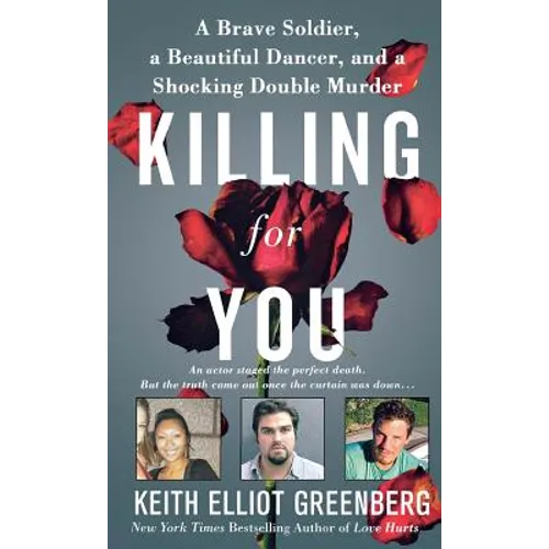 Killing for You: A Brave Soldier, a Beautiful Dancer, and a Shocking Double Murder - Paperback