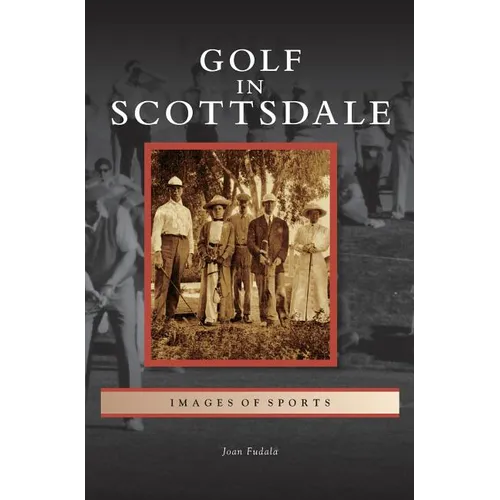 Golf in Scottsdale - Hardcover