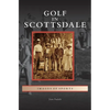 Golf in Scottsdale - Hardcover