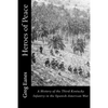 Heroes of Peace: A History of the Third Kentucky Infantry in the Spanish-American War - Paperback