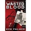Wasted Blood: Facing the music in VietNam - Paperback