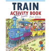 Train Activity Book For Kids 4-8: 41Pages for Make Free Time Useful, Improve Problem Solving Games, Confidence for Kids and Fun Together - Paperback