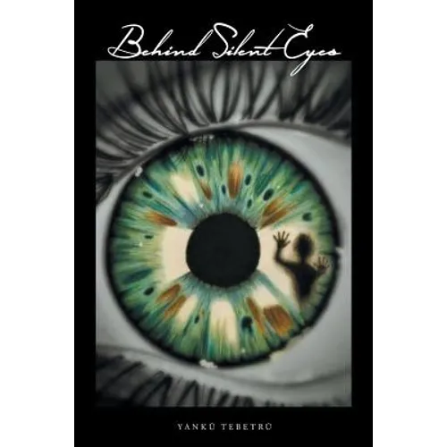 Behind Silent Eyes - Paperback