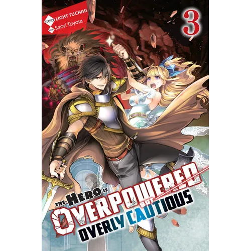 The Hero Is Overpowered But Overly Cautious, Vol. 3 (Light Novel): Volume 3 - Paperback