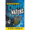Navigating Choppy Waters: A Basic Training Guide to Understanding and Maximizing Veterans' Disability Claims - Paperback