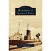 Warships at Seawolf Park - Hardcover
